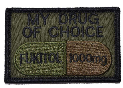 Fukitol, My Drug of Choice - 2x3 Patch