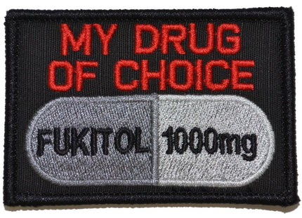 Fukitol, My Drug of Choice - 2x3 Patch