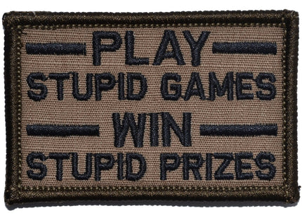 Play Stupid Games, Win Stupid Prizes - 2x3 Patch