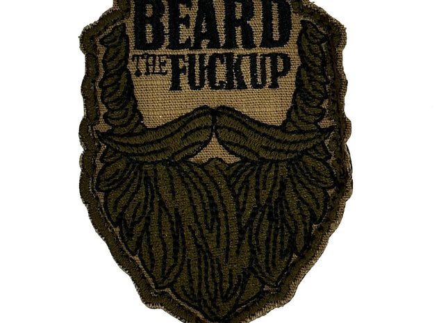 Beard the Fuck Up - 3" Laser Cut Patch
