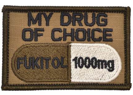 Fukitol, My Drug of Choice - 2x3 Patch