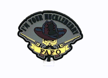FAFO I'm Your Huckleberry - PVC Patch