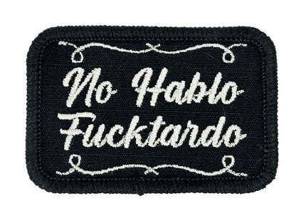 No Hablo Fucktardo - 2x3 Patch