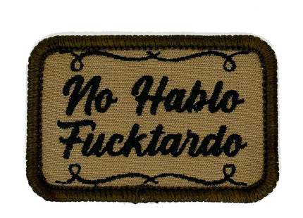 No Hablo Fucktardo - 2x3 Patch