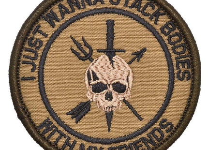 I Just Wanna Stack Bodies With My Friends - 3 inch Round Patch