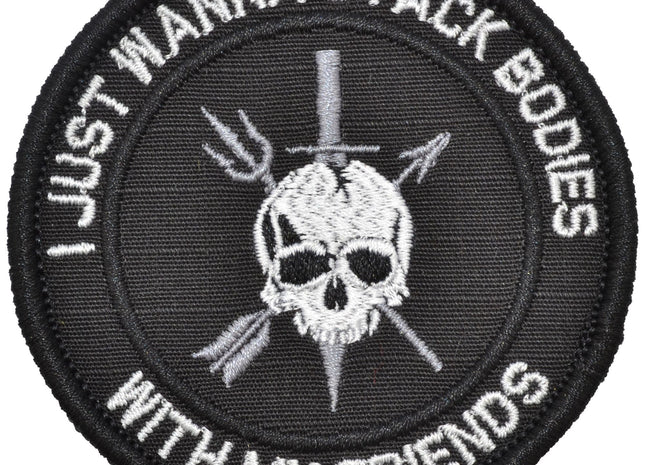 I Just Wanna Stack Bodies With My Friends - 3 inch Round Patch