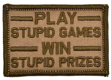 Play Stupid Games, Win Stupid Prizes - 2x3 Patch