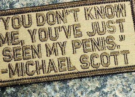 As Seen on Socials - "You Don't Know Me, You've Just Seen My Penis" - 2x4 Patch - Coyote w/Coyote
