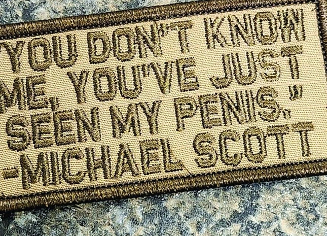 As Seen on Socials - "You Don't Know Me, You've Just Seen My Penis" - 2x4 Patch - Coyote w/Coyote