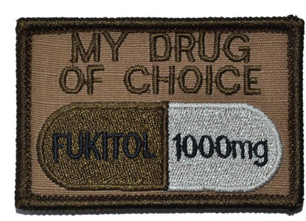 Fukitol, My Drug of Choice - 2x3 Patch