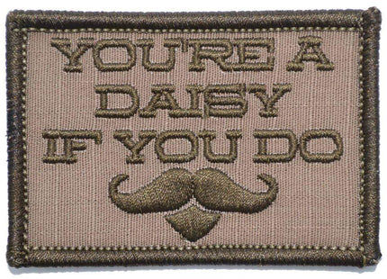 You're A Daisy If You Do, Doc Holiday Quote - 2x3 Patch