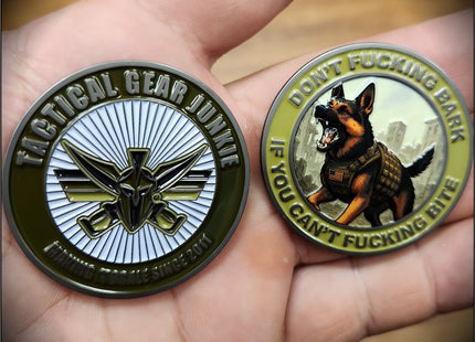 Tactical Gear Junkie - Don't Fucking Bark If You Can't Fucking Bite - Challenge Coin