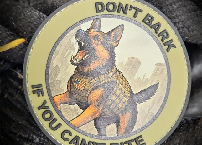 Don't Bark If You Can't Bite - 3.5" PVC/Sublimated Patch