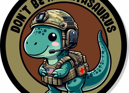STICKER - Don't Be A Cuntasarurus -  3.25"
