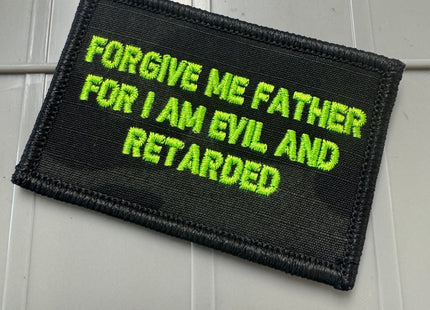 As Seen on Socials - Forgive Me Father For I Am Evil And Retarded  - 2x3 Patch - Black w/Neon Green