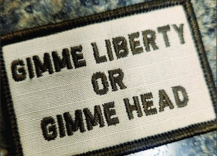 As Seen on Socials - Gimme Liberty or Gimme Head - 2x3 Patch - Desert Tan w/Coyote