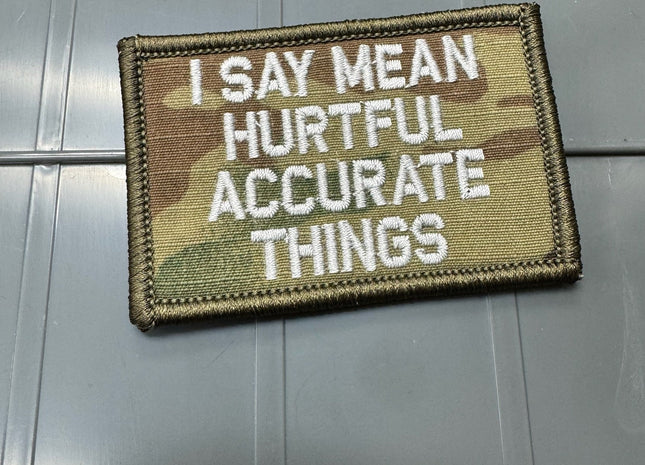As Seen on Socials - I Say Mean Hurtful Accurate Things - 2x3 Patch - Multicam w/Silver
