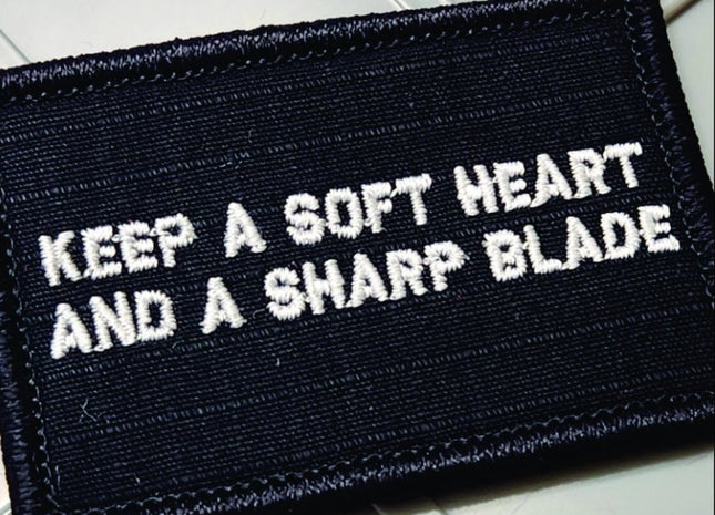 As Seen on Socials - Keep A Soft Heart and A Sharp Blade - 2x3 Patch - Black w/White
