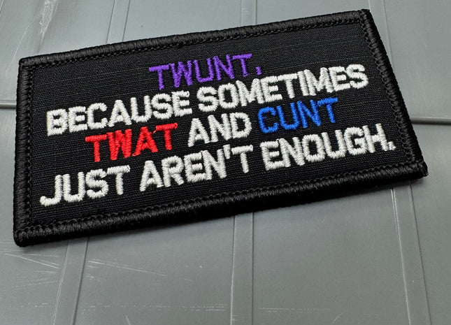 As Seen on Socials - TWUNT, Becasue Sometimes TWAT and CUNT Just Aren't Enough - 2x4 Patch - Black w/Multi