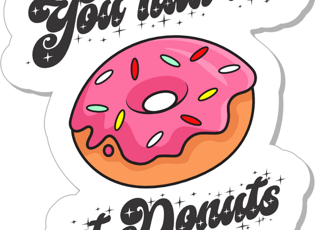 STICKER - You Had Me At Donuts - 3"